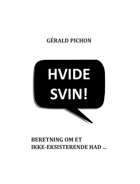 Hvide svin! af Gèrald Pichon