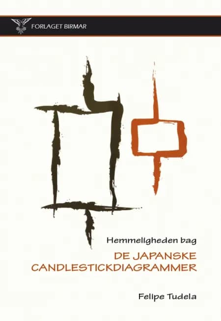 Hemmeligheden bag de japanske candlestickdiagrammer af Felipe Tudela