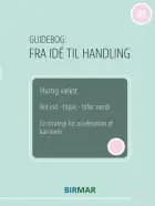 Hurtig vækst, Ret ind – tilpas – tilfør værdi