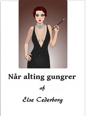 Når alting gungrer af Else Cederborg