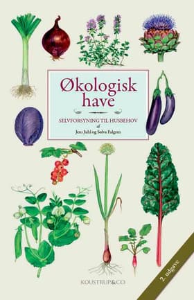 Økologisk have 2. udgave af Jens Juhl