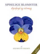 SPISELIGE BLOMSTER, 2. udgave af Anemette Olesen