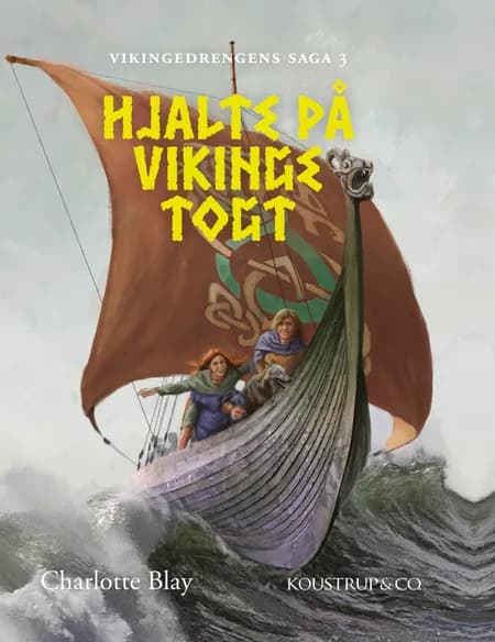 HJALTE PÅ VIKINGETOGT af Charlotte Blay
