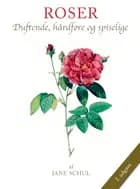 ROSER af Jane Schul