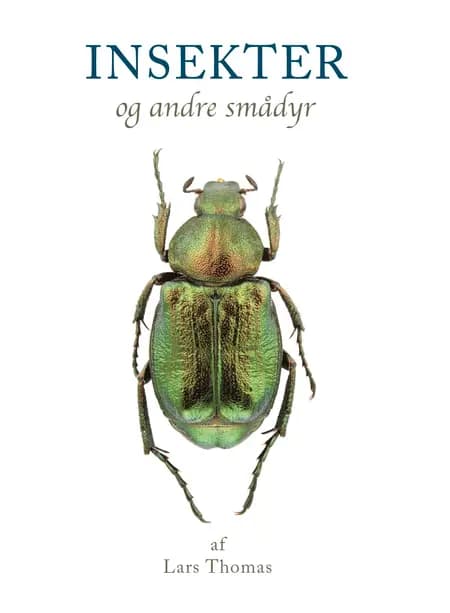 Insekter og andre smådyr af Lars Thomas