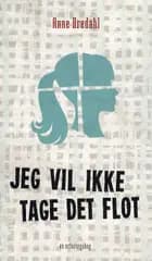 Jeg vil ikke tage det flot
