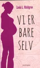 Vi er bare selv