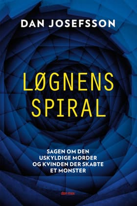 Løgnens spiral af Dan Josefsson