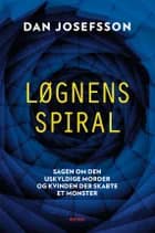 Løgnens spiral af Dan Josefsson