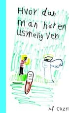 Hvordan man har en usynlig ven af David Cozmo Stendevad Kjær