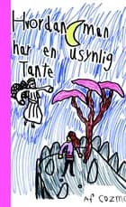 Hvordan man har en usynlig tante af David Cozmo Stendevad Kjær