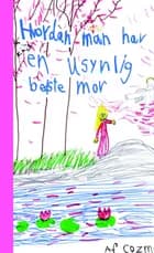 Hvordan man har en usynlig bedstemor af David Cozmo Stendevad Kjær