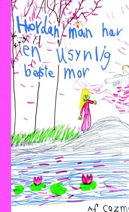 Hvordan man har en usynlig bedstemor af David Cozmo Stendevad Kjær