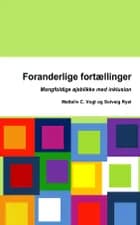 Foranderlige Fortællinger - Mangfoldige øjeblikke med inklusion af Solveig Ryel