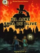 Til aske skal du blive af Michael Næsted Nielsen
