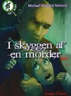 I skyggen af en morder af Michael Næsted Nielsen