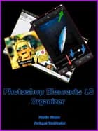 Photoshop Elements 13 Organizer af Martin Simon