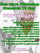 Den store Photoshop Elements 19 bog af Martin Simon