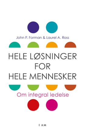 Hele løsninger for hele mennesker af Laurel A. Ross