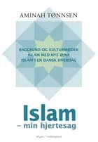 Islam. Min hjertesag af Aminah Tønnsen