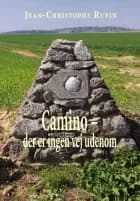Camino. Der er ingen vej udenom af Jean-Christophe Rufin