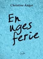 En uges ferie af Christine Angot