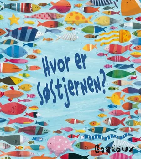 Hvor er søstjernen? af Barroux