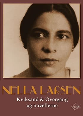 Kviksand & Overgang og novellerne af Nella Larsen