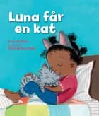 Luna får en kat af Anna McQuinn