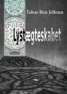 Lystægteskabet af Tahar Ben Jelloun