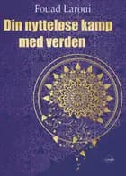 Din nytteløse kamp med verden