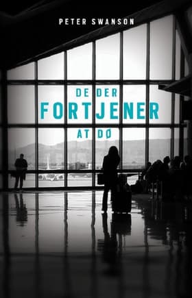De der fortjener at dø af Peter Swanson