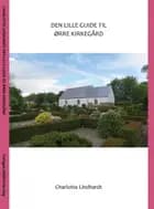 Den lille guide til Ørre Kirkegård