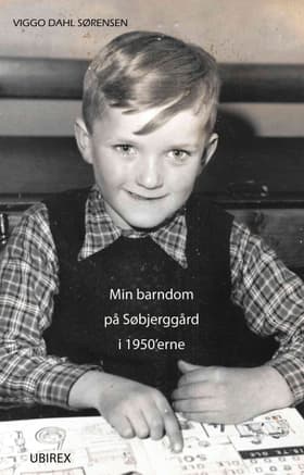 Min barndom på Søbjerggård i 1950'erne af Viggo Dahl Sørensen