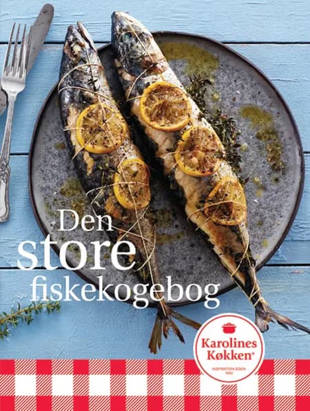 Den store fiskekogebog af Karolines Køkken
