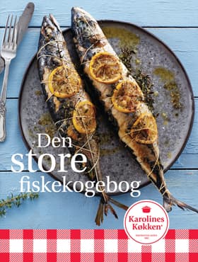 Den store fiskekogebog af Karolines Køkken