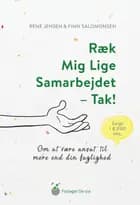 Ræk mig lige samarbejdet - tak! af René Jensen og Finn Salomonsen