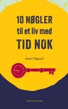 10 nøgler til et liv med tid nok af Janni Pilgaard