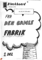 Wilhelm Bergsøes Fra den gamle fabrik
