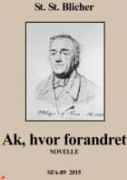 Ak, hvor forandret