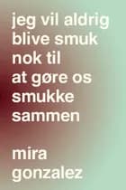 Jeg vil aldrig blive smuk nok til at gøre os smukke sammen 