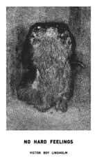 No hard feelings af Victor Boy Lindholm