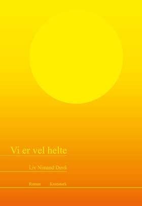 Vi er vel helte af Liv Nimand Duvå