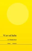 Vi er vel helte af Liv Nimand Duvå