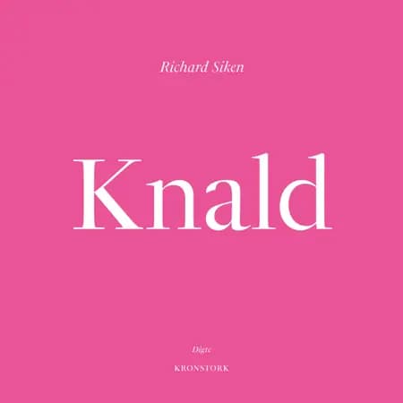 Knald af Richard Siken
