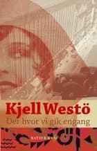 Der hvor vi gik engang af Kjell Westö