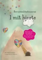 Børnemeditationerne I mit hjerte af Gitte Winter Graugaard
