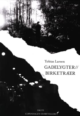 Gadelygter//Birketræer af Tobias Larsen