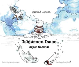 Isbjørnen Isaac - Rejsen til Afrika af Michael Juhl Svendsen