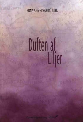 Duften af liljer af Erna Ahmetspahic Juhl